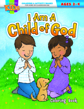 Paperback I Am a Child of God: Coloring Activity Books - General - Ages 2-4 Book