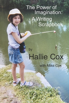 Paperback The Power of Imagination: A Writing Scrapbook Book
