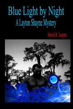 Blue Light by Night - Book #1 of the A Layton Shayne Mystery