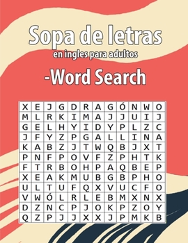 Paperback Sopa de letras en ingles para adultos-Word Search: Enriquecer tu vocabulario de inglés Letra Grande juegos de palabras para aprender el inglés Book