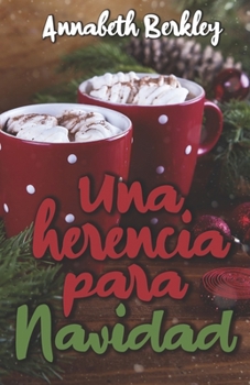 Paperback Una herencia para Navidad: (Novela romántica de Navidad) [Spanish] Book