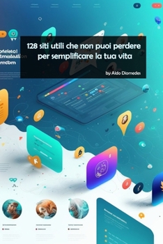 Paperback 128 siti utili che non puoi perdere per semplificare la tua vita [Italian] Book