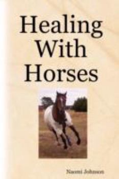 Paperback Healing with Horses Book