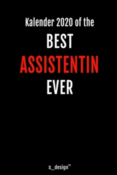 Kalender 2020 für Assistenten / Assistent / Assistentin: Wochenplaner / Tagebuch / Journal für das ganze Jahr: Platz für Notizen, Planung / Planungen ... Erinnerungen und Sprüche (German Edition)