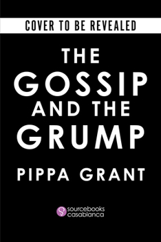 The Gossip and The Grump