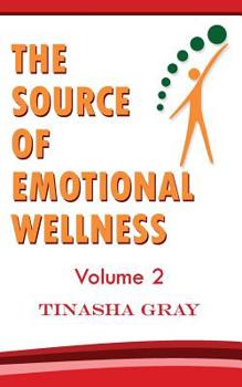 Paperback The Source of Emotional Wellness: Experience The Difference Book