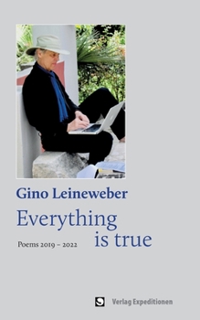 Paperback Everything is true: Poems 2019 - 2022 Book