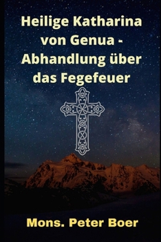 Paperback Heilige Katharina von Genua - Abhandlung über das Fegefeuer [German] Book