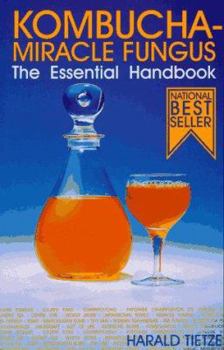 Paperback Kombucha Miracle Fungus: The Essential Handbook Book