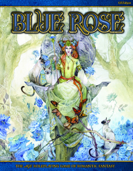 Blue Rose: The Age RPG of Romantic Fantasy