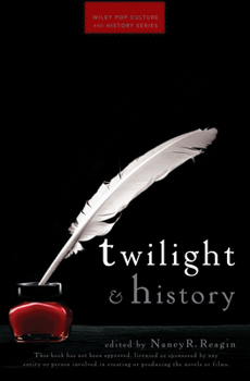 Twilight and History - Book  of the Wiley Pop Culture and History