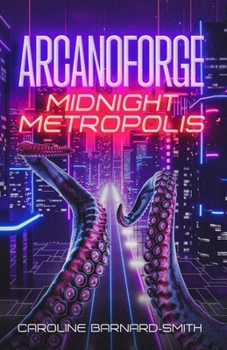 Paperback Arcanoforge: Midnight Metropolis Book