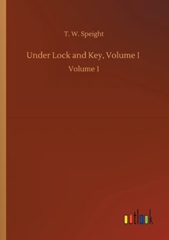 Paperback Under Lock and Key, Volume I: Volume 1 Book