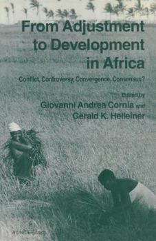 Paperback From Adjustment to Development in Africa: Conflict Controversy Convergence Consensus? Book