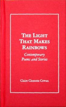 Hardcover The Light That Makes Rainbows Book