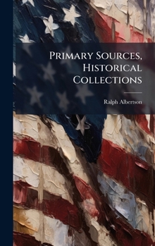 Hardcover Primary Sources, Historical Collections Book