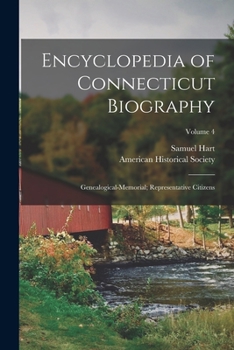 Paperback Encyclopedia of Connecticut Biography: Genealogical-Memorial; Representative Citizens; Volume 4 Book