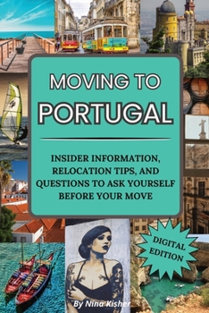 Moving to Portugal: A Guided Journal with Fun & Insightful Activities, Including Tips to Make Portugal Feel Like Home: A Guided Journal with Fun & ... WITH FUN & INSIGHTFUL ACTIVITIES, INCLUDES