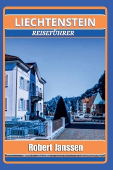 Liechtenstein Reiseführer (German Edition)