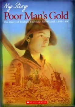 Poor Man's Gold: the Diary of Reuben Radcliffe, Northland 1899-1900
