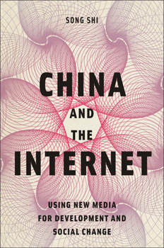 Paperback China and the Internet: Using New Media for Development and Social Change Book
