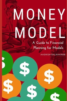 Paperback Model Money: A Guide to Financial Planning for Models Book