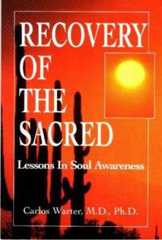 Paperback Recovery of the Sacred: Lessons in Soul Awareness Book