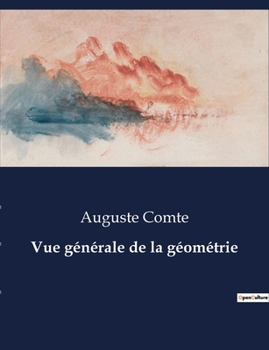 Vue générale de la géométrie (French Edition)