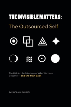Paperback The Invisible Matters: The Outsourced Self Book