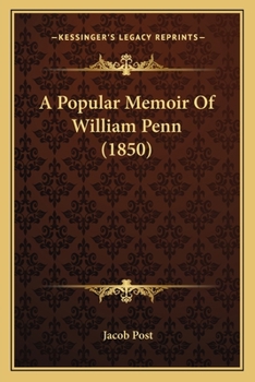 Paperback A Popular Memoir Of William Penn (1850) Book