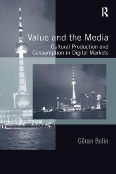 Paperback Value and the Media: Cultural Production and Consumption in Digital Markets Book