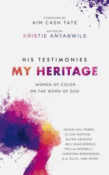 Paperback His Testimonies, My Heritage: Women of Color on the Word of God Book