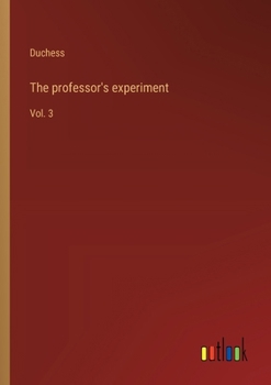 Paperback The professor's experiment: Vol. 3 Book