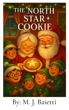 Hardcover The North Star Cookie: The Cookie That Sparked Joy Book
