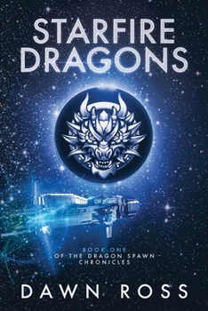 StarFire Dragons: Book One