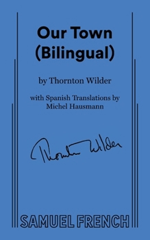 Our Town: A Play in Three Acts