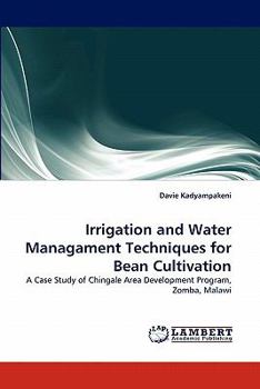 Paperback Irrigation and Water Managament Techniques for Bean Cultivation Book