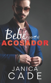 Bebé para el acosador: Chica con curvas estrella de rock (El legado de Blake) (Spanish Edition)