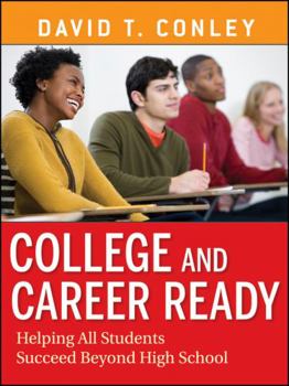 Paperback College and Career Ready: Helping All Students Succeed Beyond High School Book