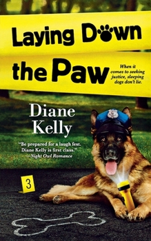 Laying Down the Paw - Book #3 of the Paw Enforcement