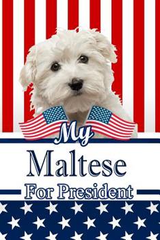 Paperback My Maltese for President: 2020 Election Isometric Dot Paper Notebook 120 Pages 6x9 Book