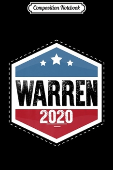 Composition Notebook: Warren 2020 President Persist Feminist Elizabeth Fun Gift Premium  Journal/Notebook Blank Lined Ruled 6x9 100 Pages