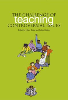 Paperback The Challenge of Teaching Controversial Issues [Op] Book