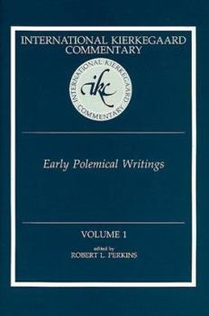 Early Polemical Writings - Book #1 of the International Kierkegaard Commentary