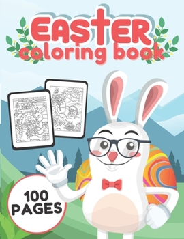 Paperback Easter Coloring Book: 100 Pages of Amazing Designs, Easter Bunny, Egg and More, Ages 4-8 Book