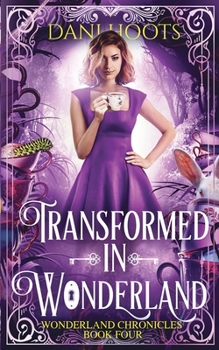 Paperback Transformed in Wonderland Book