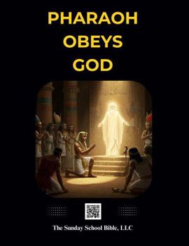 Hardcover Pharaoh Obeys God: The Sunday School Bible (SSB) Translation Book