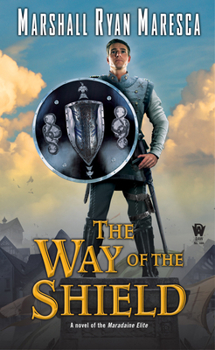 The Way of the Shield - Book #4 of the Maradaine Sequence