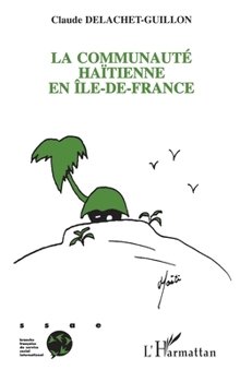 Paperback La communauté haïtienne en Ile-de-France [French] Book