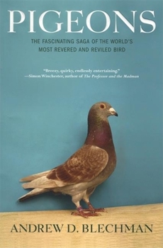 Hardcover Pigeons: The Fascinating Saga of the World's Most Revered and Reviled Bird Book